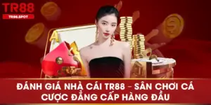 Đánh Giá Nhà Cái TR88 – Sân Chơi Cá Cược Đẳng Cấp Hàng Đầu